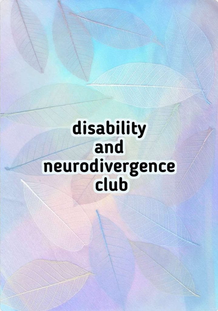 marbled background of pastel blues, purples, and pinks. Black text says disability and neurodivergence club.